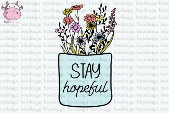 Floral Stay Hopeful Sublimation